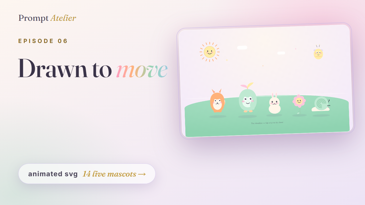 Episode 06 — Drawn to move